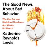 The Good News About Bad Behavior