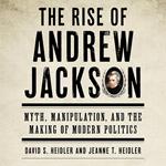 The Rise of Andrew Jackson