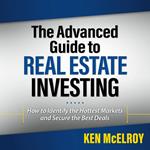 The Advanced Guide to Real Estate Investing