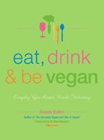 Eat, Drink & Be Vegan