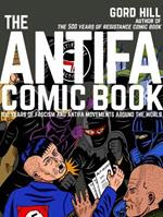 The Antifa Comic Book: 100 Years of Fascism and Antifa Movements around the World