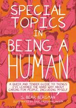 Special Topics in Being a Human