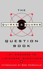 The Quirks & Quarks Question Book