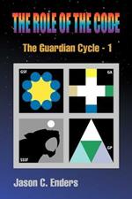 The Role of the Code: The Guardian Cycle