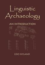 Linguistic Archaeology: An Introduction