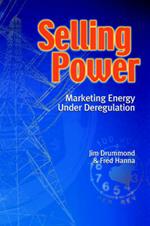 Selling Power: Marketing Energy under Deregulation