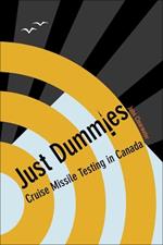 Just Dummies: Cruise Missile Testing in Canada