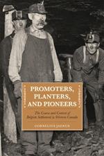 Promoters, Planters, and Pioneers: The Course and Context of Belgian Settlement in Western Canada