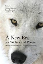 A New Era for Wolves and People: Wolf Recovery, Human Attitudes, and Policy