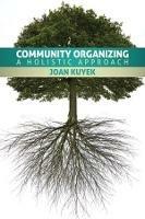 Community Organizing: A Holistic Approach