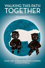 Walking This Path Together: Anti-Racist and Anti-Oppressive Child Welfare Practice