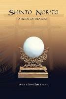 Shinto Norito: A Book of Prayers