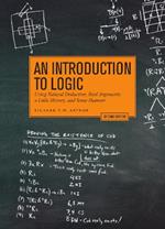 An Introduction to Logic: Using Natural Deduction, Real Arguments, A Little History and Some Humour