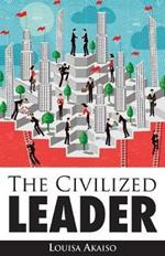 The Civilized Leader
