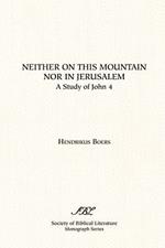 Neither on This Mountain Nor in Jerusalem