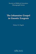 Johannine Gospel in Gnostic Exegesis: Heracleon's Commentary on John