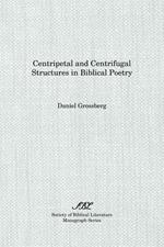 Centripetal and Centrifugal Structures in Biblical Poetry