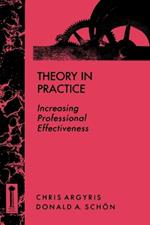 Theory in Practice: Increasing Professional Effectiveness