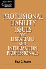 Professional Liability Issues for the Library and Information Professionals