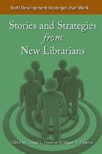 Staff Development Strategies That Work: Stories and Strategies from New Librarians