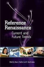 Reference Renaissance: Current and Future Trends