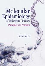 Molecular Epidemiology of Infectious Diseases: Principles and Practices