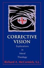 Corrective Vision: Explorations in Moral Theology