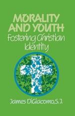 Morality and Youth: Fostering Christian Identity