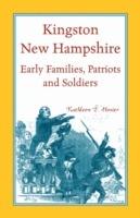 Kingston, New Hampshire Early Families, Patriots, and Soldiers