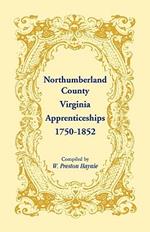 Northumberland County, Virginia Apprenticeships, 1750-1852