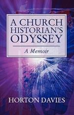 Church Historian's Odyssey: A Memoir