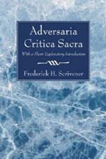 Adversaria Critica Sacra: With a Short Explanatory Introduction