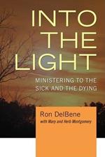 Into the Light: Ministering to the Sick and the Dying