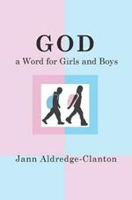 God, A Word for Girls and Boys