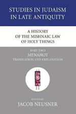 A History of the Mishnaic Law of Holy Things, Part 2