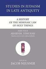 A History of the Mishnaic Law of Holy Things, Part 4
