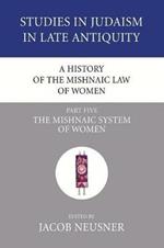 A History of the Mishnaic Law of Women, Part 5