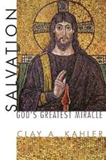 Salvation: God's Greatest Miracle