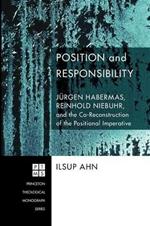 Position and Responsibility: Jeurgen Habermas, Reinhold Niebuhr, and the Co-reconstruction of the Positional Imperative