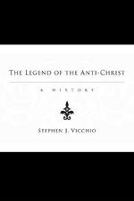 The Legend of the Anti-Christ