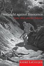 Onslaught Against Innocence: Cain, Abel, and the Yahwist