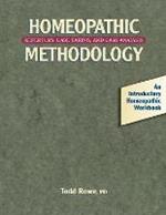 Homeopathic Methodology: Repertory, Case Taking, and Case Analysis