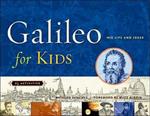 Galileo for Kids: His Life and Ideas, 25 Activities