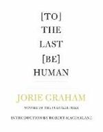 [To] The Last [Be] Human