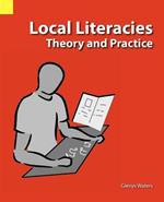 Local Literacies: Theory and Practice