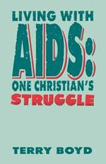 Living With AIDS: One Christian's Struggle