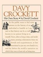 Davy Crockett: His True Story
