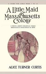 Little Maid of Massachusetts Colony