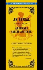 Appeal in Favor of Africans: An Appeal in Favor of Americans Called Africans