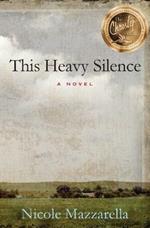 This Heavy Silence: A Novel